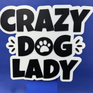 Crazy DOG Lady Large sign - Image 1