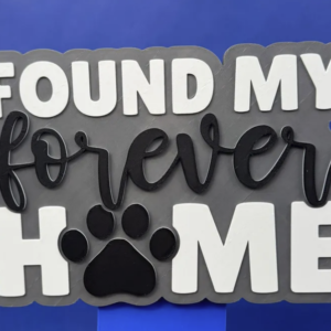 Found my Forever Home Large Sign - Image 1