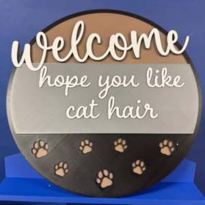 Welcome, Hope You Like Cat Hair Large Sign - Image 1